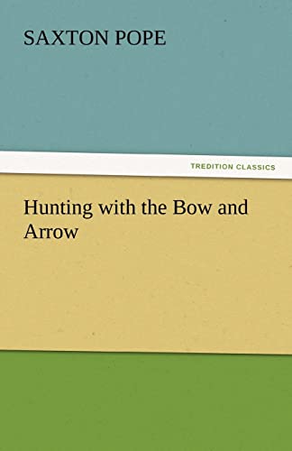 Stock image for Hunting with the Bow and Arrow for sale by Lucky's Textbooks