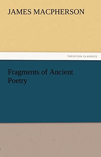 Fragments of Ancient Poetry (9783842433076) by MacPherson, James