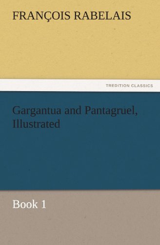 Gargantua and Pantagruel, Illustrated (9783842433090) by Rabelais, FranÃ§ois