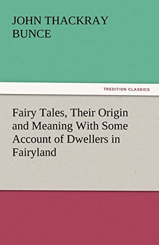 9783842433304: Fairy Tales, Their Origin and Meaning With Some Account of Dwellers in Fairyland (TREDITION CLASSICS)