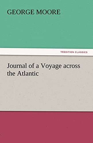 9783842434578: Journal of a Voyage Across the Atlantic (TREDITION CLASSICS)