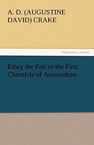 9783842434929: Edwy the Fair or the First Chronicle of Aescendune (TREDITION CLASSICS)