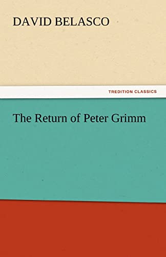 The Return of Peter Grimm (9783842435162) by Belasco, David