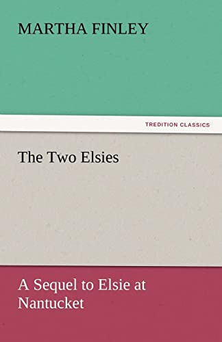 The Two Elsies (9783842435346) by Finley, Martha