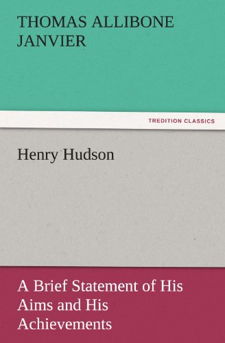 9783842435575: Henry Hudson: A Brief Statement of His Aims and His Achievements (TREDITION CLASSICS)