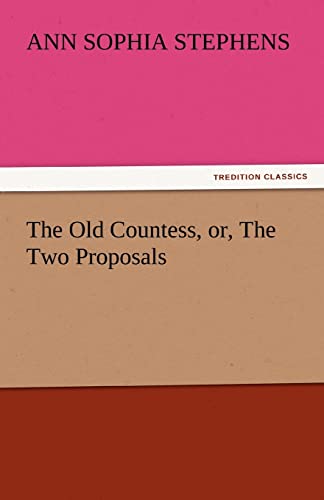 Stock image for The Old Countess, Or, the Two Proposals for sale by Lucky's Textbooks