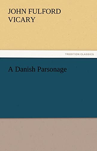 Stock image for A Danish Parsonage for sale by Lucky's Textbooks