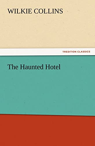 9783842436671: The Haunted Hotel (TREDITION CLASSICS)