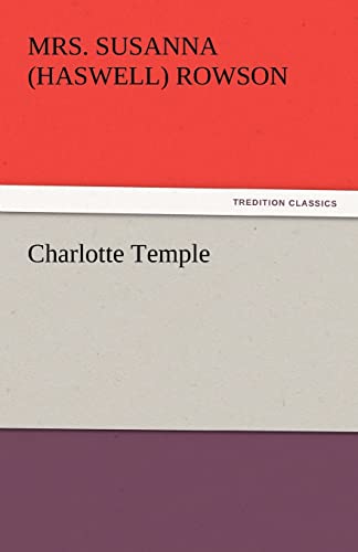 Stock image for Charlotte Temple TREDITION CLASSICS for sale by PBShop.store US