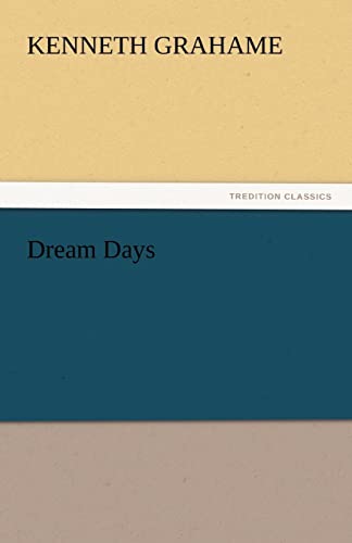 Dream Days (9783842437005) by Grahame, Kenneth