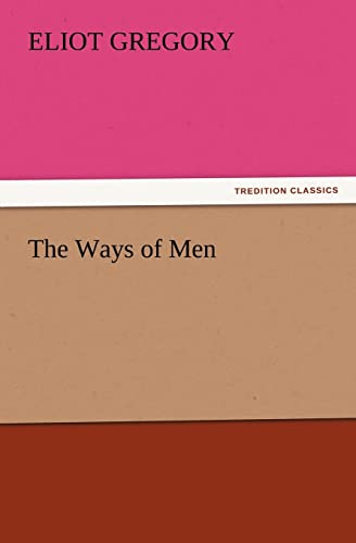 Imagen de archivo de The Ways of Men a la venta por Lucky's Textbooks