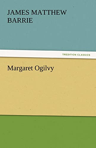 Margaret Ogilvy (9783842437265) by Barrie, James Matthew