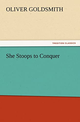 She Stoops to Conquer (9783842437456) by Goldsmith, Oliver