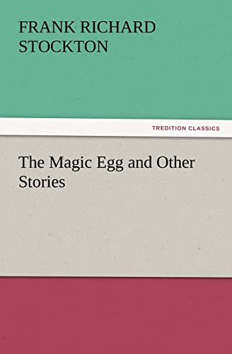 Imagen de archivo de The Magic Egg and Other Stories a la venta por Lucky's Textbooks