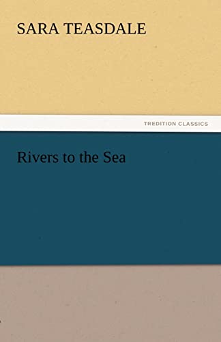 Rivers to the Sea (9783842438217) by Teasdale, Sara