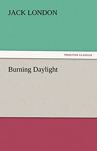 Burning Daylight - Jack London