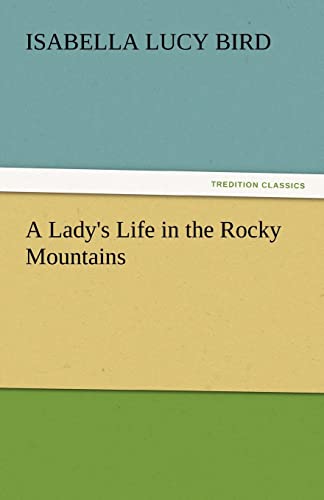Stock image for A Lady's Life in the Rocky Mountains for sale by Lucky's Textbooks