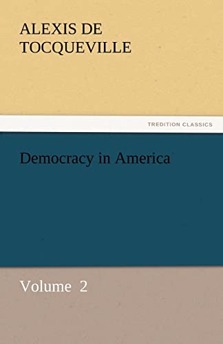 Democracy in America - Alexis De Tocqueville