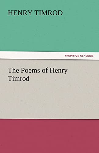 Beispielbild fr The Poems of Henry Timrod zum Verkauf von Lucky's Textbooks