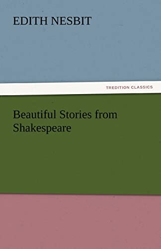 Beautiful Stories from Shakespeare (9783842439702) by Nesbit, Edith
