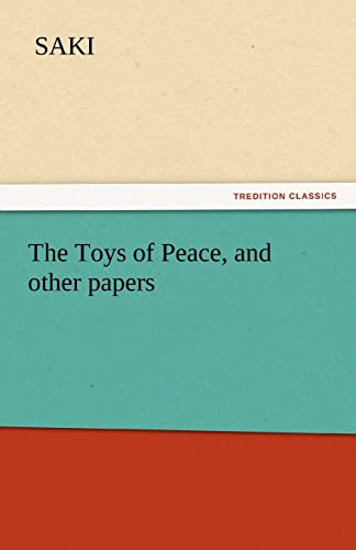 The Toys of Peace, and Other Papers (9783842439900) by Saki