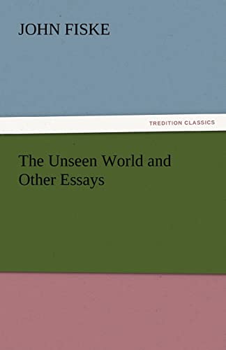 Beispielbild fr The Unseen World and Other Essays zum Verkauf von Ria Christie Collections