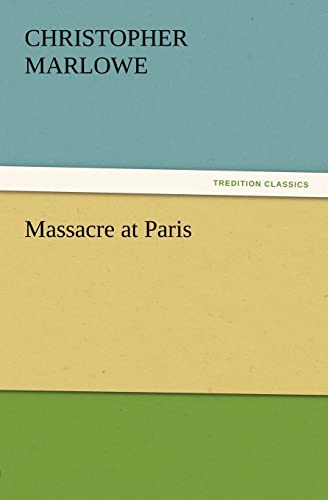 9783842439986: Massacre at Paris (TREDITION CLASSICS)