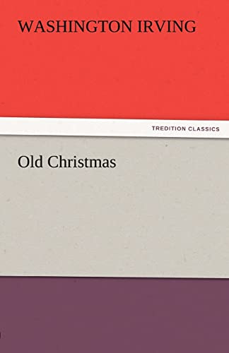 Stock image for Old Christmas TREDITION CLASSICS for sale by PBShop.store US