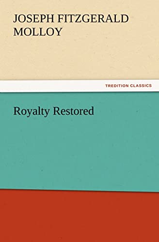 9783842441231: Royalty Restored