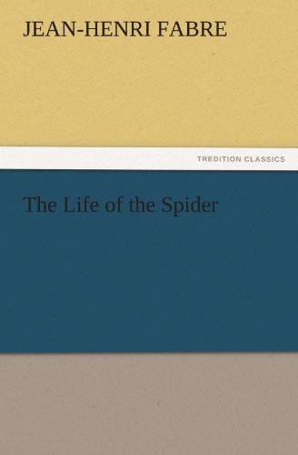 The Life of the Spider (9783842441293) by Fabre, Jean-Henri