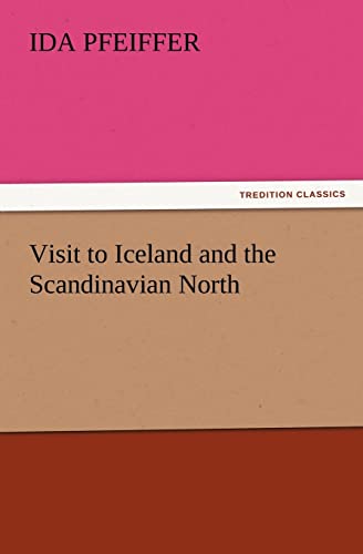 9783842441309: Visit to Iceland and the Scandinavian North (TREDITION CLASSICS) [Idioma Ingls]