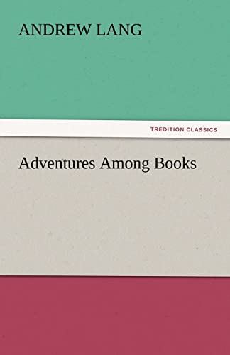 Adventures Among Books (9783842441712) by Lang, Andrew