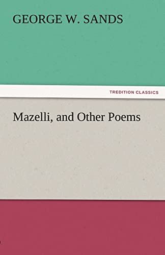 Imagen de archivo de Mazelli; and Other Poems a la venta por Ria Christie Collections
