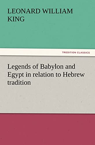 Stock image for Legends of Babylon and Egypt in Relation to Hebrew Tradition for sale by Lucky's Textbooks