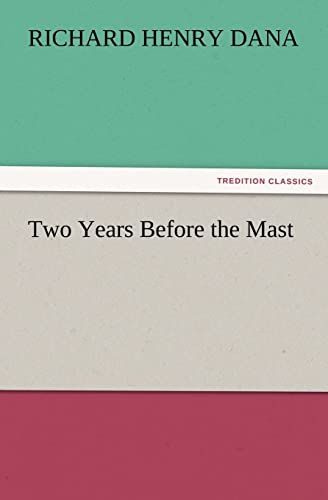 Two Years Before the Mast (9783842441903) by Dana, Richard Henry