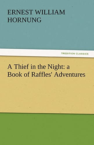 9783842442139: A Thief in the Night: a Book of Raffles' Adventures