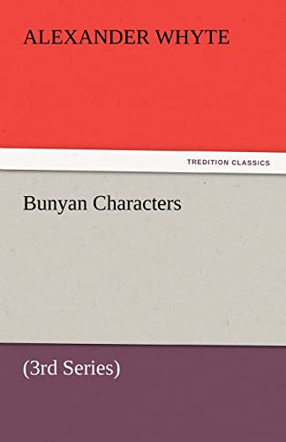 9783842442351: Bunyan Characters: (3rd Series) (TREDITION CLASSICS)