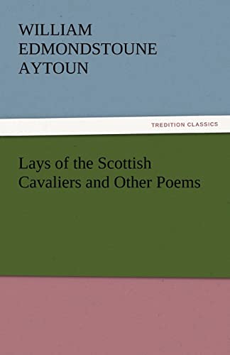 Stock image for Lays of the Scottish Cavaliers and Other Poems for sale by Lucky's Textbooks