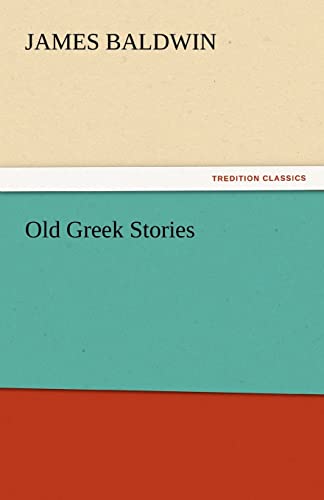 Beispielbild fr Old Greek Stories zum Verkauf von Lucky's Textbooks