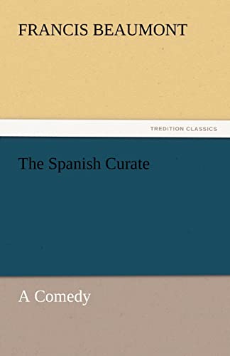 The Spanish Curate (9783842444379) by Beaumont, Francis