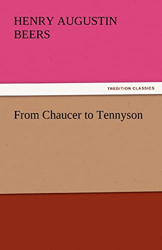 9783842444430: From Chaucer to Tennyson (TREDITION CLASSICS)