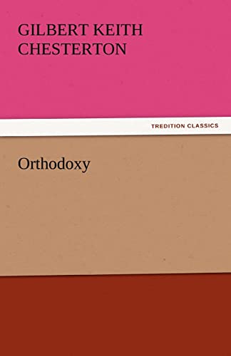 Orthodoxy (9783842445482) by Chesterton, G K
