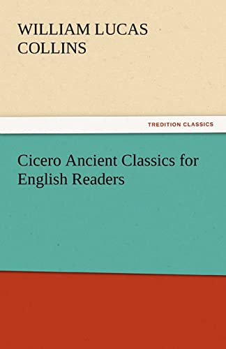 9783842445635: Cicero Ancient Classics for English Readers (TREDITION CLASSICS)