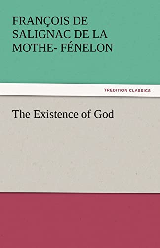 9783842446458: The Existence of God (TREDITION CLASSICS)