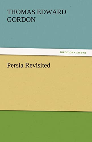 Stock image for Persia Revisited for sale by Lucky's Textbooks