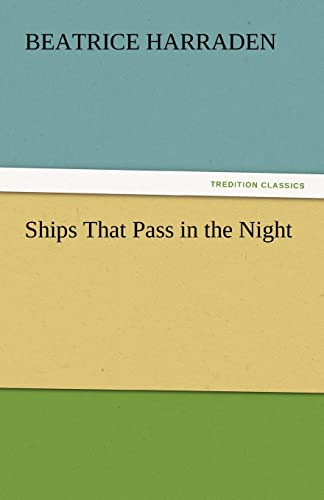 Beispielbild fr Ships That Pass in the Night (TREDITION CLASSICS) zum Verkauf von medimops