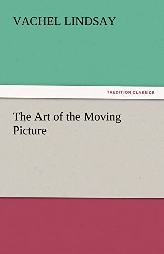 Stock image for The Art of the Moving Picture for sale by Lucky's Textbooks