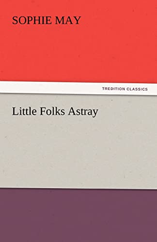 Little Folks Astray (9783842448803) by May, Sophie
