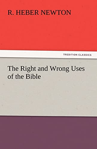 Imagen de archivo de The Right and Wrong Uses of the Bible a la venta por Lucky's Textbooks