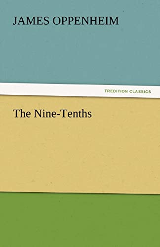 The Nine-Tenths (9783842449220) by Oppenheim, James